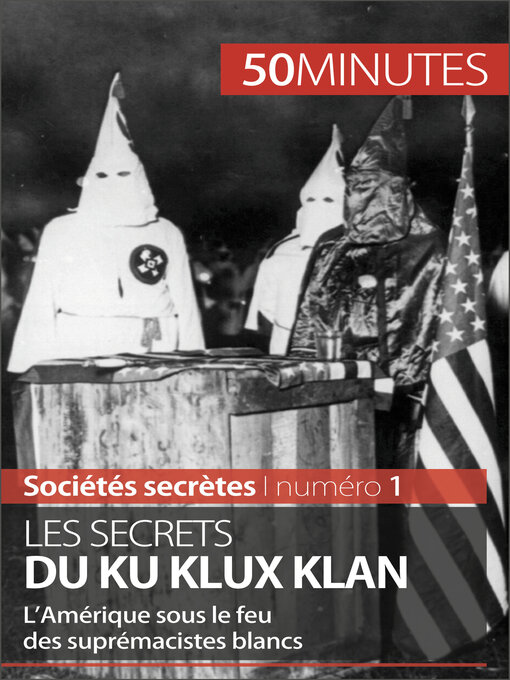 Title details for Les secrets du Ku Klux Klan by Raphaël  Coune - Available